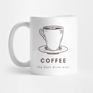 Coffee lover – ‘Coffee, the best drink ever’ Mug